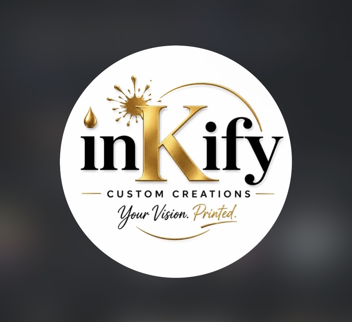 inKify Custom Creations — your vision, printed